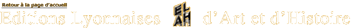 Editions Lyonnaises d'Art et d'Histoire