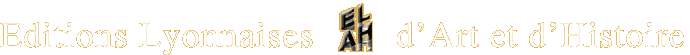 Editions Lyonnaises d'Art et d'Histoire